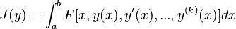 J(y)=\int_{a}^{b}F[x, y(x), y'(x), ..., y^{(k)}(x)]dx