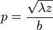 p=\frac{\sqrt{\lambda z}}{b}