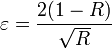 \varepsilon=\frac{2(1-R)}{\sqrt{R}}