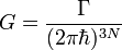 G=\frac{\Gamma}{(2\pi\hbar)^{3N}}