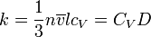k=\frac{1}{3}n\overline{v}lc_V=C_VD