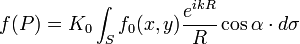 f(P)=K_0\int_{S}f_0(x,y)\frac{e^{ikR}}{R}\cos\alpha\cdot d\sigma