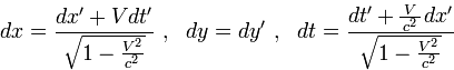 dx=\frac{dx'+Vdt'}{\sqrt{1-\frac{V^2}{c^2}}}~,~~dy=dy'~,~~dt=\frac{dt'+\frac{V^2}{c}dx'}{\sqrt{1-\frac{V^2}{c^2}}}