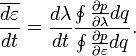 \frac{\overline{d\varepsilon}}{dt}=\frac{d\lambda}{dt}\frac{\oint\frac{\partial p}{\partial \lambda}dq}{\oint\frac{\partial p}{\partial \varepsilon}dq}.