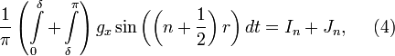 \frac{1}{\pi}\left(\int\limits_{0}^{\delta}+\int\limits_{\delta}^{\pi}\right)g_x\sin\left(\left(n+\frac{1}{2}\right)r\right)dt=I_n+J_n,~~~~(4)