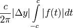 \frac{c}{2\pi}|\Delta y|\int\limits_{-c}^{c}|f(t)|dt