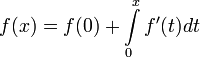 f(x)=f(0)+\int\limits_{0}^{x}f'(t)dt