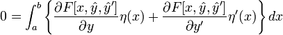 0=\int_{a}^{b}\left\{\frac{\partial F[x, \hat{y}, \hat{y}']}{\partial y}\eta(x)+\frac{\partial F[x, \hat{y}, \hat{y}']}{\partial y'}\eta'(x)\right\}dx