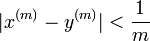 |x^{(m)}-y^{(m)}|<\frac{1}{m}