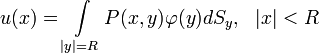 u(x)=\int\limits_{|y|=R}P(x,y)\varphi(y)dS_y,~~|x|<R