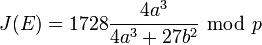 J(E)=1728\frac{4a^3}{4a^3+27b^2}~\bmod~p