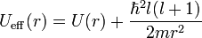 U_{\mathrm{eff}}(r)=U(r)+\frac{\hbar^2l(l+1)}{2mr^2}