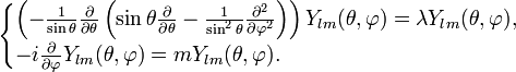 \begin{cases}
\left(-\frac{1}{\sin\theta}\frac{\partial}{\partial\theta}\left(\sin\theta\frac{\partial}{\partial\theta}-\frac{1}{\sin^2\theta}\frac{\partial^2}{\partial\varphi^2}\right)\right)Y_{lm}(\theta,\varphi)=\lambda Y_{lm}(\theta, \varphi),\\
-i\frac{\partial}{\partial\varphi}Y_{lm}(\theta,\varphi)=mY_{lm}(\theta,\varphi).
\end{cases}