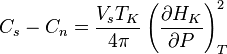 C_s-C_n=\frac{V_sT_K}{4\pi}\left(\frac{\partial H_K}{\partial P}\right)^2_T
