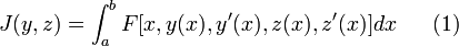 J(y, z)=\int_{a}^{b}F[x, y(x), y'(x), z(x), z'(x)]dx~~~~~(1)