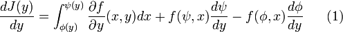 \frac{dJ(y)}{dy}=\int_{\phi(y)}^{\psi(y)}\frac{\partial f}{\partial y}(x,y)dx+f(\psi,x)\frac{d\psi}{dy}-f(\phi,x)\frac{d\phi}{dy}~~~~~(1)