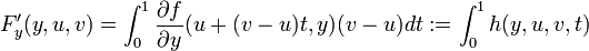F'_y(y,u,v)=\int_{0}^{1}\frac{\partial f}{\partial y}(u+(v-u)t,y)(v-u)dt:=\int_{0}^{1}h(y,u,v,t)