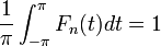 \frac{1}{\pi}\int_{-\pi}^{\pi}F_n(t)dt=1