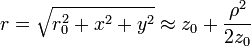 r=\sqrt{r_0^2+x^2+y^2}\approx z_0+\frac{\rho^2}{2z_0}