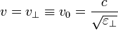 v=v_\perp\equiv v_0=\frac{c}{\sqrt{\varepsilon_\perp}}