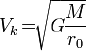 V_k=\sqrt{\frac{GM}{r_0}}