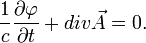 \frac{1}{c}\frac{\partial \varphi}{\partial t}+div \vec{A}=0.