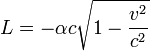 L=-\alpha c\sqrt{1-\frac{v^2}{c^2}}