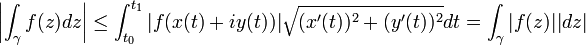 \left|\int_{\gamma}f(z)dz\right| \le \int_{t_0}^{t_1}|f(x(t)+iy(t))|\sqrt{(x'(t))^2+(y'(t))^2}dt=\int_{\gamma}|f(z)||dz|