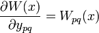 \frac{\partial W(x)}{\partial y_{pq}}=W_{pq}(x)