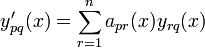 y'_{pq}(x)=\sum^{n}_{r=1}a_{pr}(x)y_{rq}(x)