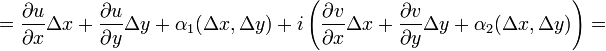 =\frac{\partial u}{\partial x}\Delta x+\frac{\partial u}{\partial y}\Delta y+\alpha_1(\Delta x,\Delta y)+i\left(\frac{\partial v}{\partial x}\Delta x+\frac{\partial v}{\partial y}\Delta y+\alpha_2(\Delta x,\Delta y)\right)=