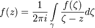 f(z)=\frac{1}{2\pi i}\int\limits_{\gamma}\frac{f(\zeta)}{\zeta-z}d\zeta