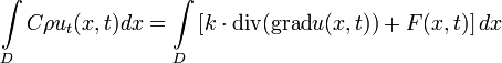 \int\limits_{D}C\rho u_t(x,t)dx=\int\limits_{D} \left[k\cdot\mathrm{div}(\mathrm{grad}u(x,t))+F(x,t)\right]dx