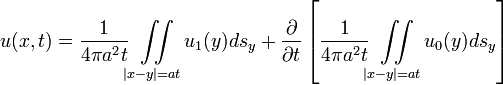 u(x,t)=\frac{1}{4\pi a^2 t}\iint\limits_{|x-y|=at}u_1(y)ds_y+\frac{\partial}{\partial t}\left[\frac{1}{4\pi a^2 t} \iint\limits_{|x-y|=at}u_0(y)ds_y\right]