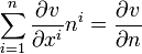 \sum^{n}_{i=1}\frac{\partial v}{\partial x^{i}}n^{i}=\frac{\partial v}{\partial n}