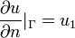 \frac{\partial u}{\partial n}|_{\Gamma}=u_1