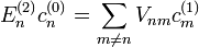 E^{(2)}_nc^{(0)}_n=\sum_{m\ne n}V_{nm}c^{(1)}_m