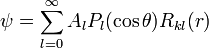 \psi=\sum^{\infty}_{l=0}A_lP_l(\cos\theta)R_{kl}(r)