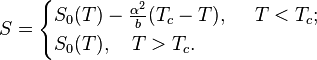 S=\begin{cases}
S_0(T)-\frac{\alpha^2}{b}(T_c-T),~~~~T<T_c;\\
S_0(T),~~~T>T_c.
\end{cases}