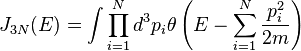 J_{3N}(E)=\int\prod^N_{i=1}d^3p_i\theta\left(E-\sum_{i=1}^{N}\frac{p_i^2}{2m}\right)