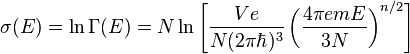 \sigma(E)=\ln \Gamma(E)=N\ln\left[\frac{Ve}{N(2\pi\hbar)^3}\left(\frac{4\pi emE}{3N}\right)^{n/2}\right]