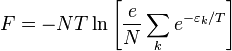 F=-NT\ln\left[\frac{e}{N}\sum_ke^{-\varepsilon_k/T} \right]